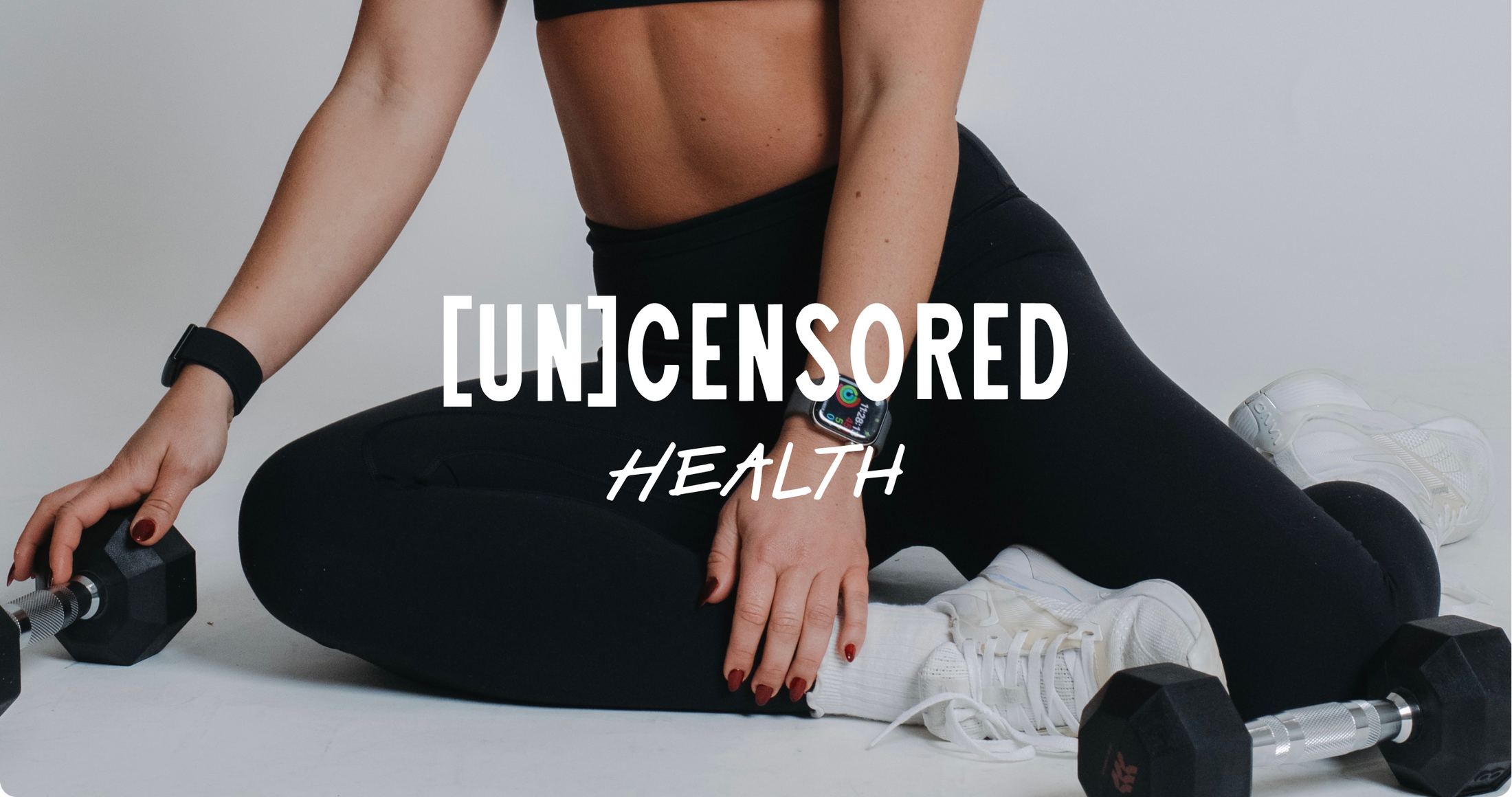 [UN]CENSORED Health — fitness and wellness brand identity and positioning